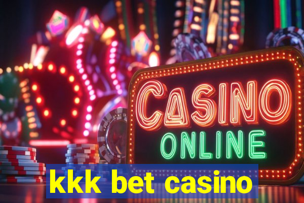 kkk bet casino